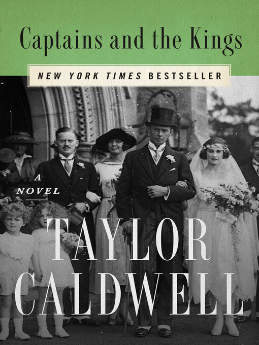 Title details for Captains and the Kings by Taylor Caldwell - Wait list
